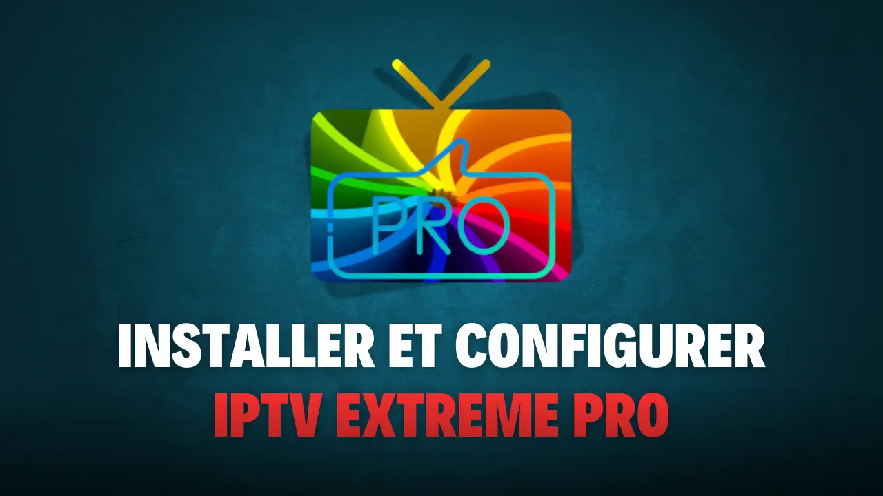 IPTV Extreme Pro