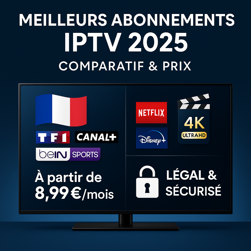 Meilleurs Abonnements IPTV