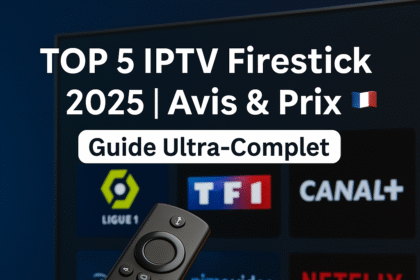 Meilleur IPTV Firestick France 2025 – streaming HD et 4K.